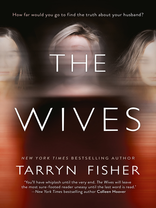 Title details for The Wives by Tarryn Fisher - Available